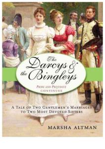 Darcys & the Bingleys_ Pride and Prejudice continues - Marsha Altman