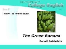 现代大学英语精读1.lesson10_The Green Banana