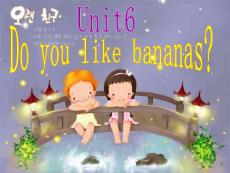 (go for it)新目标英语七年级课件unit6 Do you like bananas第一课时