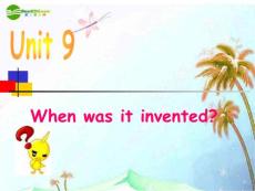 九年级英语 unit9 When was it invented课件 人教新目标版