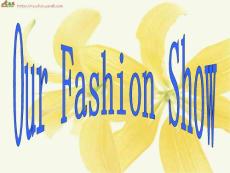[ 四年级英语课件]our fashion show课件