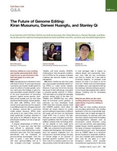 Cell Stem Cell-2017-The Future of Genome Editing Kiran Musunuru, Danwei Huangfu, and Stanley Qi