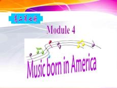 英语：Module4《Music Born in America-Reading and Vocabulary》课件（外研版选修7）