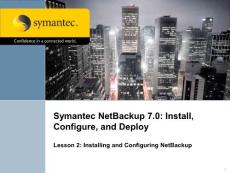 Symantec NetBackup 7.0 Lesson 2 - Installing and Configuring NetBackup