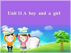 3A unit 11 a boy and a girl课件3