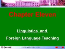 语言学概论Chapter Eleven Linguistics  and Foreign Language Teaching