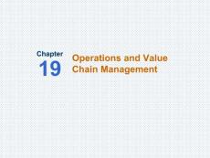 《管理学》课程教学课件 英文版 第十九章 Operations and Value Chain Management(26P)