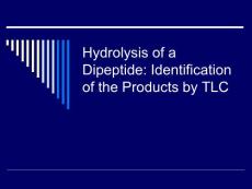 Hydrolysis of a Dipeptide Identification of the Products by TLC