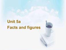 Unit 5a Facts and figures【精品-ppt】