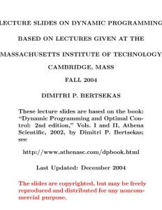 LECTURE SLIDES ON DYNAMIC PROGRAMMING BASED ON LECTURES GIVEN AT