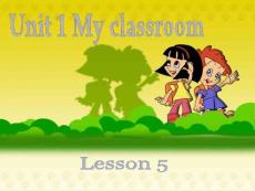 PEP版小学英语四年级上册《Unit 1 My Classroom》教学课件：Lesson 5