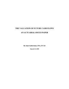 THE VALUATION OF FUTURE CASH FLOWS AN ACTUARIAL ISSUES PAPER…