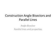 Construction Angle Bisectors and Parallel Lines
