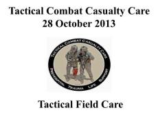 Tactical Field Care - NAEMT