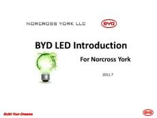 20110721 BYD LED Introduction for Norcross York