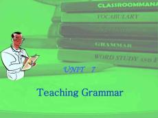 初中英语教学法Unit 7. Teaching Grammar