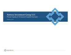 PE私募基金融資材料—Fortess Capital