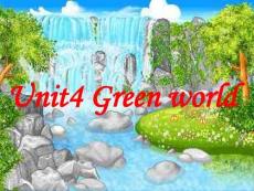 高三英语PPT课件高三英语unit4 green world