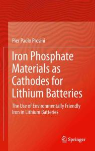 Iron Phosphate Materials as Cathodes for Lithium Batteries：The Use of Environmentally Friendly Iron in Lithium Batteries(2011)