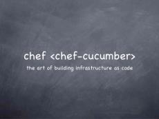 使用Chef和Cucumber進(jìn)行行為（測(cè)試）驅(qū)動(dòng)基礎(chǔ)設(shè)施開發(fā)(Sai)