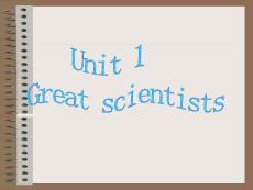 Unit1_Great_Scientists课件2（新人教版必修5）