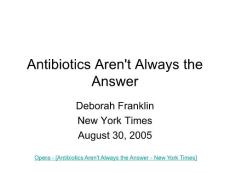 抗生素的安全使用（英文PPT）Antibiotics Aren´t Always the Answer