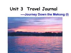 高中英语必修1 Unit3 Travel Journal-Journey Down the Mekong(I)课件(人教新课标)