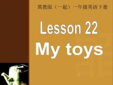 冀教版(一起)一年级英语下册UNIT3 LESSON22 MY TOYS 课件