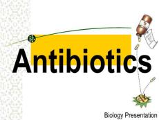 抗生素英文課件精品 ANTIBIOTICS(21p)
