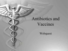 抗生素英文课件精品 Antibiotics and Vaccines