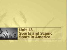 《英语国家社会与文化入门》Unit 13 Sports and Scenic Spots in America(7P)