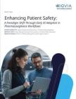 艾昆纬-提高患者安全性：药物警戒工作流程中早期采用人工智能的范式转变（英）-2024-9页