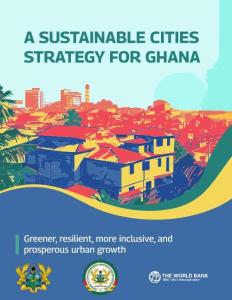 【世界银行-2025研报】加纳可持续城市战略：更绿色、更有弹性、更具包容性和繁荣的城市增长（英）
