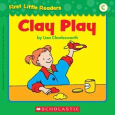 First_Little_Readers-C04-Clay_Play