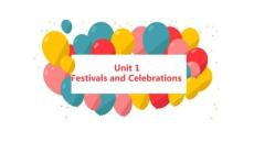 人教版必修第三冊  Unit 1 Festivals and Celebrations Reading and thinking課件