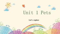 Unit 1 Pets Let’s explore 課件