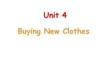 Unit 4 Buying New Clothes課件