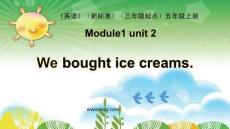 1We bought ice creams-英語課件