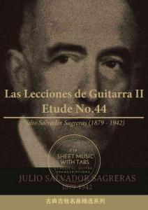 練習(xí)曲 Las Lecciones de Guitarra II Etude No.44 with Tab(胡里奧·薩爾瓦多·薩格拉斯 古典吉他）