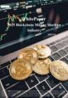 2025年區(qū)塊鏈挖礦機(jī)行業(yè)白皮書2025 Blockchain Mining Machine Industry White Paper-沙利文