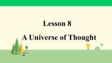 冀教版英語九年級上冊	 Lesson 8  A Universe of Thought