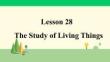 冀教版英語九年級上冊	Lesson 28  The Study of Living Things