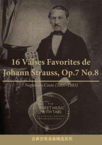 16首約翰.斯特勞斯圓舞曲 16 Valses Favorites de Johann Strauss, Op.7 No.8 with Tab（拿破侖.科斯特 古典吉他）