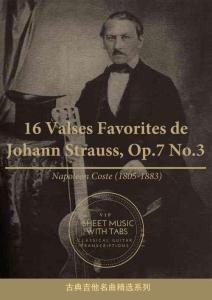 16首約翰.斯特勞斯圓舞曲 16 Valses Favorites de Johann Strauss, Op.7 No.3 with Tab（拿破侖.科斯特 古典吉他）