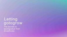 埃森哲 -放手才能增長 從資產剝離中獲取價值的秘訣 Letting go to grow The secrets to seizing value from divestitures