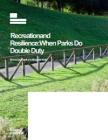 未來能源研究所-娛樂與韌性：當(dāng)公園承擔(dān)雙重責(zé)任時 Recreation and Resilience When Parks Do Double Duty