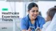 2026全球医疗行业体验趋势报告 Healthcare Experience Trends