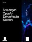 愛立信 -保障開放型人工智能驅動移動網絡的安全 Securing an Open AI-Driven Mobile Network