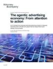 mckinsey -自主智能广告经济：从流量关注到实际转化 The agentic advertising economy  From attention to action
