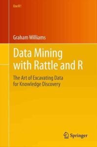 Data Mining with Rattle and R - G. Williams (Springer, 2011) WW - 副本
